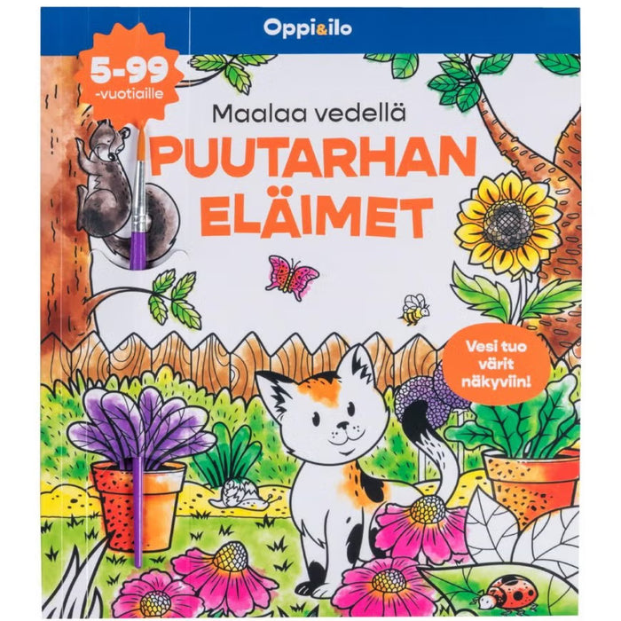 Oppi&ilo Maalaa vedellä puutarhan eläimet -puuhakirja 5+